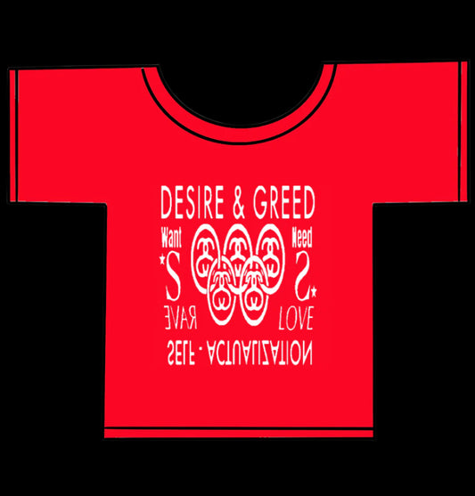 desire and greed (Red Tee)